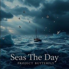 ' Seas The Day '