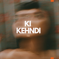KI KEHNDI