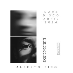 Alberto Pino@Dark Disco Abril 2024