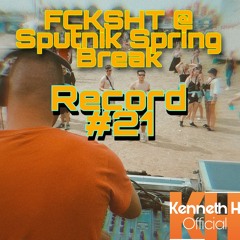 FCKSHT Sputnik Spring Break 2022 - Record # 21