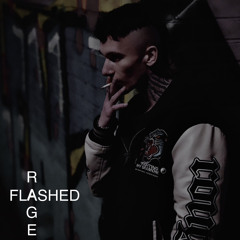 [RAGE]- FLASHED