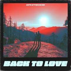 Ephitemos - Back To Love (Radio Edit)