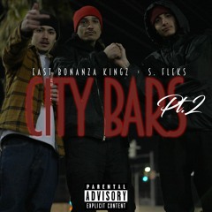 City Bars Pt. 2 (ft. East Bonanza Kingz)