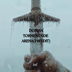 DORIAN-TORMENTA DE ARENA(F18 SCHRANZ EDIT)