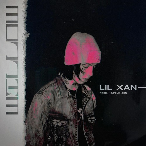 Lil Xan - Willow (Prod. Kinfolk Jon)Full Song
