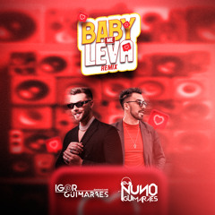 Companhia do Kaprixxo - Ôh Baby Me Leva  (Igor Guimarães & Nuno Guimarães Remix)