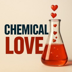 Chemical Love