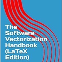 FREE PDF 📩 The Software Vectorization Handbook (LaTeX Edition) by Aart J.C. Bik EPUB