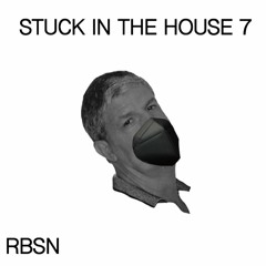 Stuck in the House - COVID Mix 7