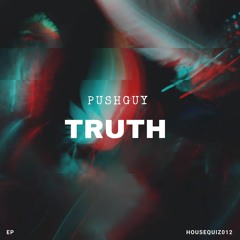 DHSA PREMIERE : Pushguy & Dwell Amusement - Truth (Original Mix)