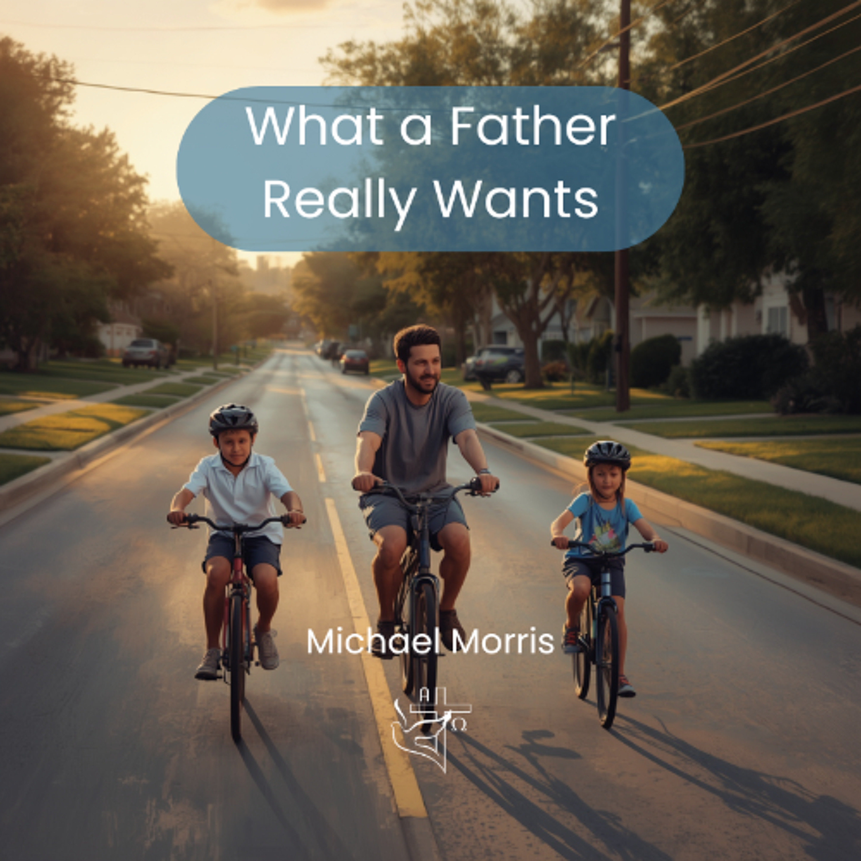 What a Father Really Wants episode artwork