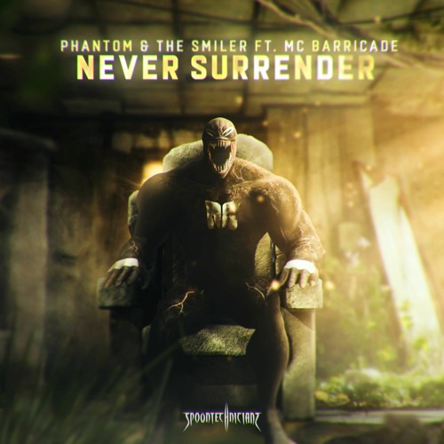 Phantom & The Smiler ft. MC Barricade - Never Surrender