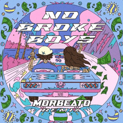 No Broke Boys (Morbeato's Glamorous Riddim Remix)