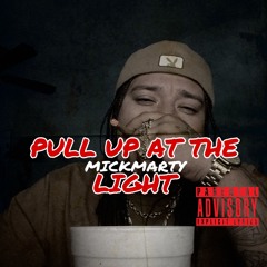 PULL UP AT THE LIGHT