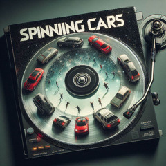 Spinnin Cars