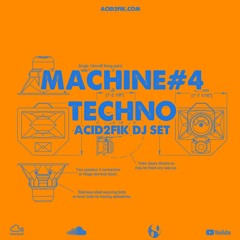 Acid2fik - Machine#4 - -techno