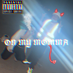 On my momma (Prod. Hokatiwi)