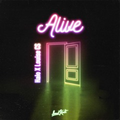 HALO x Louise CS - Alive