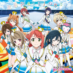 Nijiiro Passions -  Love Live! Nijigasaki High School Idol Club