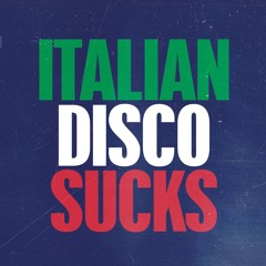 ITALIAN DISCO SUCKS