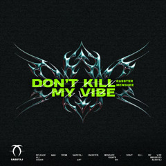 Don't Kill My Vibe [Speed Garage]