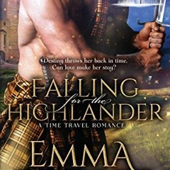 Read ❤️ PDF Falling for the Highlander: A Time Travel Romance (Enchanted Falls Trilogy, Book 1)