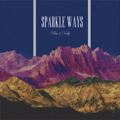 Sparkle Ways    -    Khan & Noobly