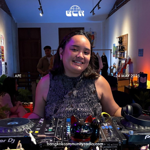 Ape - 24th May 2025 | Bangkok Community Radio
