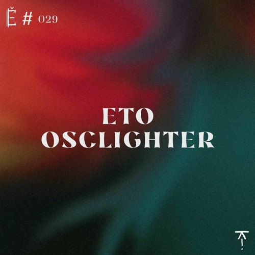 Tantše #029 — Eto Osclighter