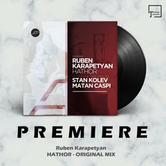 PREMIERE: Ruben Karapetyan - Hathor (Original Mix) [MOVEMENT RECORDINGS]
