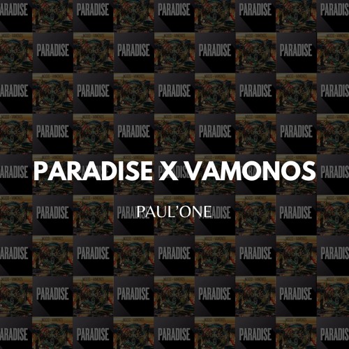 Kaz James, Nick Morgan, Moojo - Paradise x Vamonos (Paul'one Mashup)
