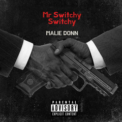 Malie Donn - Mr Switchy Switchy