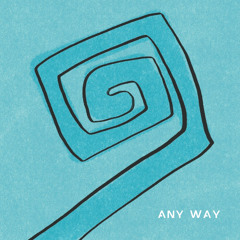Any Way