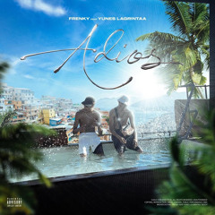 Fre_nky - Adios (feat. Yunes LaGrinta)