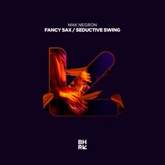 Mak Negron - Seductive Swing (Original Mix)