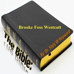 The Bible. Brooke Foss Westcott