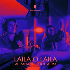 Laila O Laila - Ali Zafar ft Urooj Fatima