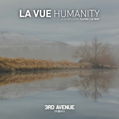La Vue - Humanity [3rd Avenue]