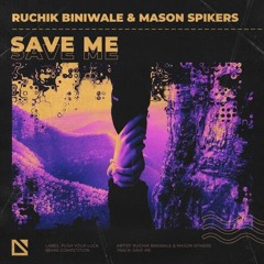 Ruchik Biniwale & Mason Spikers - Save Me (Crav3 Remix)
