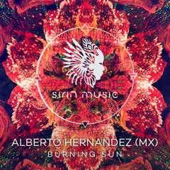 Alberto Hernandez (MX) - Burning Sun (Original Mix) [SIRIN048]