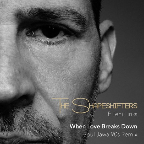 When Love Breaks Down (Soul Jawa 90s Edit)
