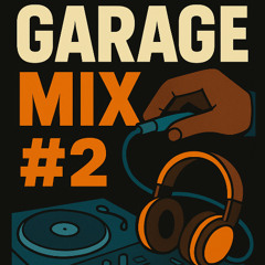 Garage Mix #2