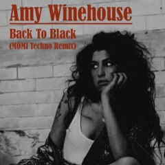 Amy Winehouse - Back To Black (MOMI Techno Remix)
