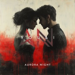 Aurora Night - You&I