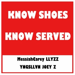Know Shoes, Know Served (NoShoes Diss)