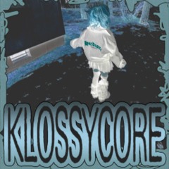 KLOSSYCORE