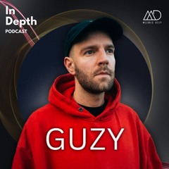In Depth // Guzy [Melodic Deep Series]
