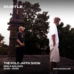 POLO JAFFA - SUBTLE RADIO MIX AUG 2025