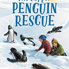 [Get] [PDF EBOOK EPUB KINDLE] The Popper Penguin Rescue by  Eliot Schrefer 📮