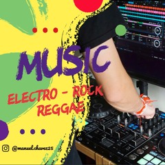 Electro - Reggae - Rock - ManuelChavez